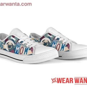 Pug Mom Shoes Low Top Style Gift For Dog Lover Nh10-Gearsnkrs